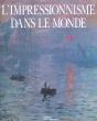 L'Impressionnisme Dans Le Monde - Preview