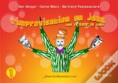 L'Improvisation En Jeux T.1 ; Pour Le Plaisir De Jouer