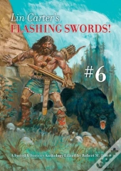 Lin Carter'S Flashing Swords! #6