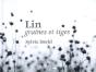 Lin ; Graines Et Tiges - Preview