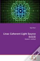 Linac Coherent Light Source (Lcls)