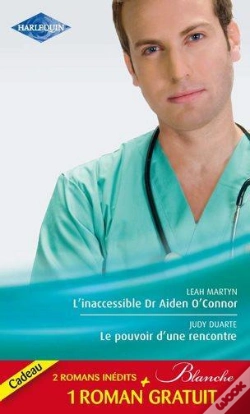 Capa do artigo L'Inaccessible Dr Aiden O'Connor - Le Pouvoir D'Une Rencontre - Le Mensonge D'Un Medecin