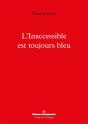 L'Inaccessible Est Toujours Bleu - Preview