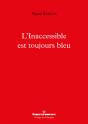 L'Inaccessible Est Toujours Bleu - Preview