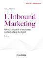 L'Inbound Marketing ; Attirer, Conquérir Et Enchanter Le Client À L'Ère Du Digital (2e Édition) - Preview