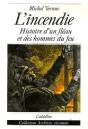 L'Incendie, Histoire D'Un Fleau Et Des Hommes Du Feu - Preview