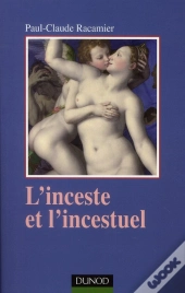 L'Inceste Et L'Incestuel