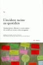 L'Incident Raciste Au Quotidien ; Représentations, Dilemmes Et Interventions Des Travailleurs Sociaux Et Des Enseignants - Preview
