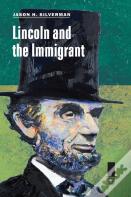 Lincoln And The Immigrant