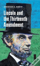 Lincoln And The Thirteenth Amendment