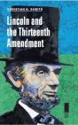 Lincoln And The Thirteenth Amendment - Preview