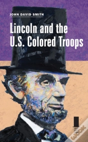 Capa do artigo Lincoln And The U.S. Colored Troops