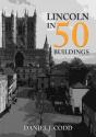 Lincoln In 50 Buildings - Preview