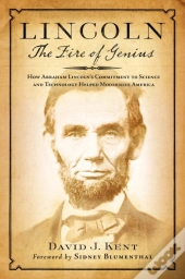 Lincoln: The Fire Of Genius