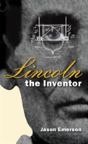 Lincoln The Inventor - Preview