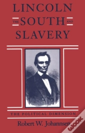 Lincoln, The South, And Slavery