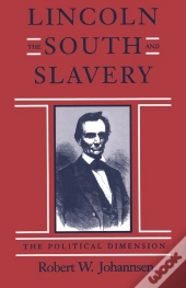 Lincoln, The South, And Slavery