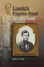 Lincoln'S Forgotten Friend, Leonard Swett - Preview