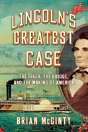 Lincoln'S Greatest Case - The River, The Bridge, And The Making Of America - Preview