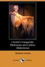 Lincoln'S Inaugurals, Addresses And Letters (Selections) (Dodo Press) - Preview