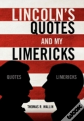 Lincoln'S Quotes And My Limericks
