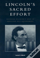 Lincoln'S Sacred Effort