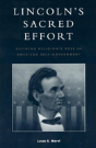 Lincoln'S Sacred Effort - Preview