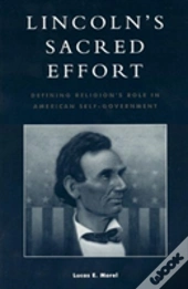 Lincoln'S Sacred Effort