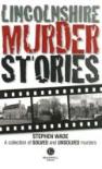 Lincolnshire Murder Stories