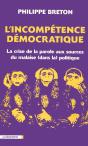L'Incompétence Démocratique ; La Crise De La Parole Aux Sources Du Malaise Dans La Politique - Preview