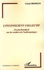 L'Inconscient Collectif ; Un Psychanalyste Sur Les Sentiers De L'Anthropologue - Preview