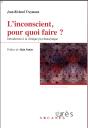 L'Inconscient Pour Quoi Faire ? - Preview