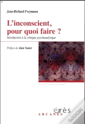 L'Inconscient Pour Quoi Faire ?