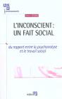 L'Inconscient ; Un Fait Social ; Du Rapport Entre La Psychanalyse Et Le Travail Social - Preview