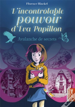 Capa do artigo L'Incontrôlable Pouvoir D'Eva Papillon : Avalanche De Secrets