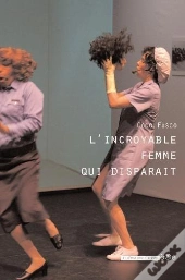L'Incroyable Femme Qui Disparaît