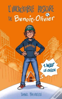 Capa do artigo L'Incroyable Histoire De Benoit-Olivier T.1 Waf Le Chien