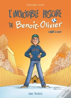 Capa do artigo L'Incroyable Histoire De Benoît Olivier T.1 ; Waf Le Chien