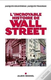 L'Incroyable Histoire De Wall Street