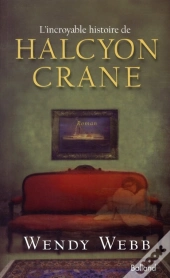 L'Incroyable Histoire D'Halcyon Crane