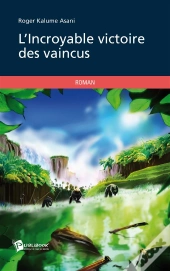 L'Incroyable Victoire Des Vaincus