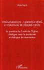 L'Inculturation ; Chemin D'Unité Et Dialogue De Résurrection ; La Question De L'Unité De L'Eglise, Dialogue Avec La Modernité Et Dialogue De Résurrection - Preview