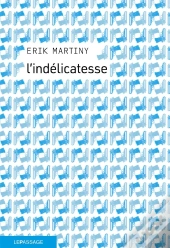 L'Indélicatesse