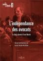 L'Indépendance Des Avocats ; Le Long Chemin D'Une Liberté - Preview