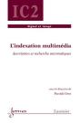 L'Indexation Multimédia Description Et Recherche Automatiques Traite Ic2 Serie Traitement Du Signal Et - Preview