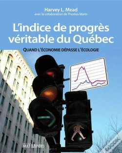 Capa do artigo L'Indice De Progrès Véritable Du Québec ; Quand L'Économie Dépasse L'Écologie