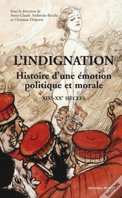 Capa do artigo L'Indignation ; Histoire D'Une Émotion Politique Et Morale