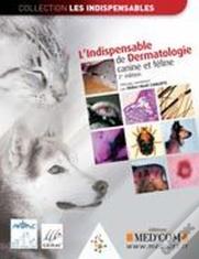 L'Indispensable De Dermatologie Canine Et Féline (2e Édition)
