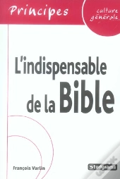 L'Indispensable De La Culture Générale : La Bible