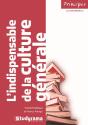 L'Indispensable De La Culture Générale ; Sciences Po, Concours Cat. A, Prépas Commerciales (2e Édition) - Preview